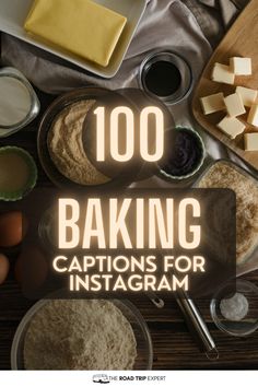 the words, 100 baking captions for instagram are in front of some ingredients