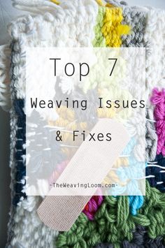 the top 7 weaving issues and fixes for crocheted blankets with text overlay that reads, top 7 weaving issues and fixes