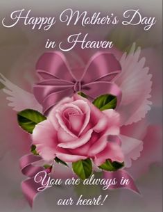 a pink rose with angel wings and the words happy mother's day in heaven