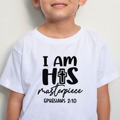 I Am His Masterpiece Ephesians 2:10 baby and kid t-shirt. Jesus Tshirt Design, Bible Verse Tshirts, Christian T Shirt Design, Church Shirt Designs, Christian Kids Shirts, Christian Wear, Jesus Ideas, Tshirt Design Diy, Preschool Director