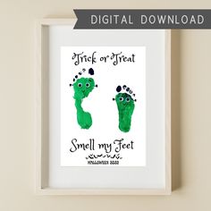 a green hand and foot print with the words trick or treat smell my feet