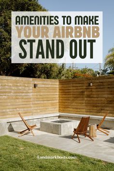 two chairs sitting on top of a cement slab in front of a wooden fence with text overlay that reads, amenities to make your airbn stand out