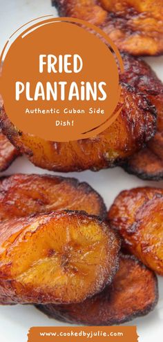 fried plantains on a plate with text overlay that reads fried plantains authentic cuban sae dish