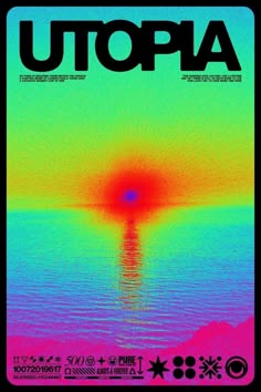 the poster for utopia is shown in red, yellow, and blue with an orange sun