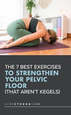 a woman doing yoga poses with the words, the 7 best exercises to strengthen your pe