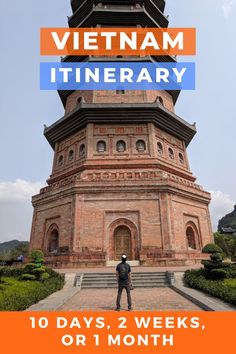 a man standing in front of a tall tower with the words vietnam itinerary