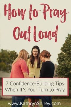 three girls talking to each other with the words how to pray out loud on them