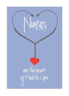 a heart with a stethoscope on it that says nurses are the heart of health care