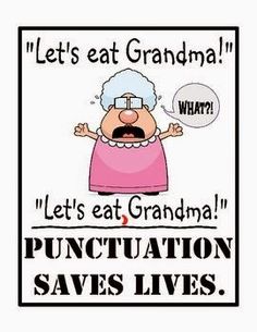 an old woman saying, let's eat grandma punctuation saves lives