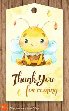 a thank card with a cartoon bee on it and the words, thank you for coming