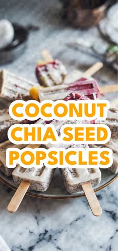 A photo of a  Coconut Chia Seed Popsicles a Healthy Dessert Recipes