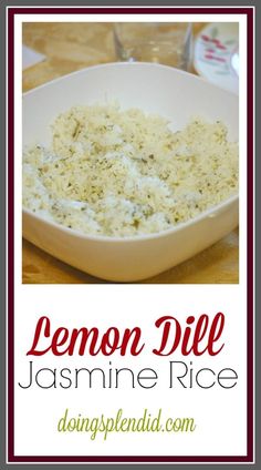 lemon dill jasmine rice in a white bowl on a wooden table with the words lemon dill jasmine rice