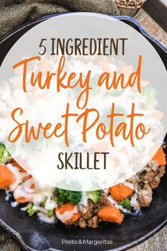 a skillet filled with turkey and sweet potato skillet