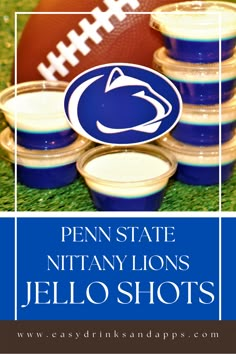 penn state nittany lions jello shots with footballs in the background and text that reads penn state nittany lions jello shots