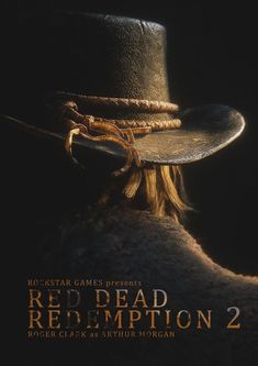 the poster for red dead redemption 2, featuring a cowboy's hat on his head