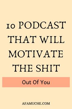 Motivational Podcasts Spotify, Best Manifestation Podcasts, Podcast For Motivation, Positive Mindset Podcasts, Better Than Podcasts, Self Help Podcasts On Spotify, Best Leadership Podcasts, Motivation Podcasts For Women, Podcasts For Self Confidence