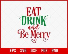 Eat Drink and Be Merry Funny Christmas SVG Cutting File Digital Download Eat Drink And Be Merry, Be Merry, Cricut Explore Air