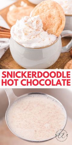 there is a bowl of hot chocolate with whipped cream in it and the words, snickker doodle hot chocolate