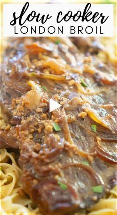 slow cooker london broil with noodles and meat