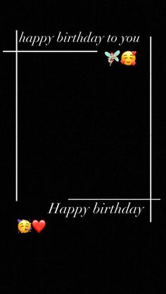 an image of happy birthday to you with emoticions on the side and hearts in the middle