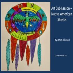 an art lesson for native american shield students with pictures of birds, feathers and arrows