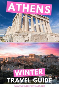 the acrobatic and ancient architecture of greece with text overlaying it that reads, what to see and do athens winter travel guide