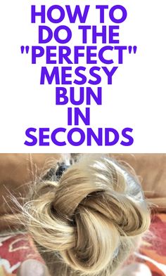 Messy Bun From Ponytail Hairstyles, Messy Side Buns, Messy Bun For Extra Long Hair, Messy Mom Bun, How To Put A Bun In Your Hair, Mom Messy Bun, Easy Messy Bun For Layered Hair, Easy Bun Medium Length Hair, Messy Buns For Medium Length Hair