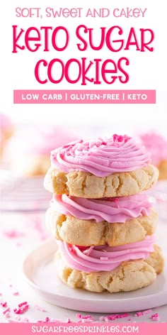 a stack of keto sugar cookies with pink frosting on top and the words, soft sweet and cakey keto sugar cookies low carb i gluten - free keto