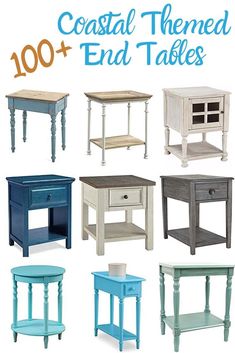 several different tables with the words coastal themed end tables written below in blue and white