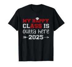 PRICES MAY VARY. This Humor Funny Saying "My Happy Class Is Outta Here 2025" Class of 2025 graduate senior graduation vintage Tee design all celebrating their graduation of high school, college or university as graduate of senior class of 2025 with diploma at a grad party. Grab this Vintage Senior Class of 2025 Graduation Senior 25 gift Tshirt for men, women, boys and girls, son, daughter, Dad and Mom, brother, sister, Boyfriend, Girlfriend, friend or yourself. Graduating Gifts For 2025 Future G Graduation Vintage, Senior Class Shirts, 2024 Graduate, Sr 25, Class Shirt, Senior Shirts, Graduation Funny, 2024 Graduation, Senior Graduation