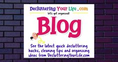 a sign that is on the side of a brick wall saying,'declutter your life com lets get organized '