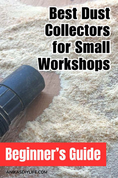 the best dust collectors for small workshops beginner's guide to help you get started