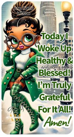 an image of a woman in green clothes with words above her that says today i woke up healthy and blessed i'm truly grateful for all