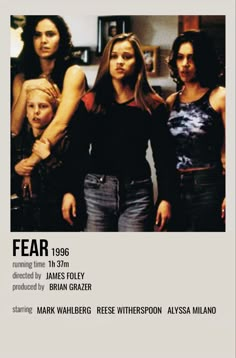 the movie poster for fear starring actors from left to right mark walbers, reese wilson, and alyssa milano