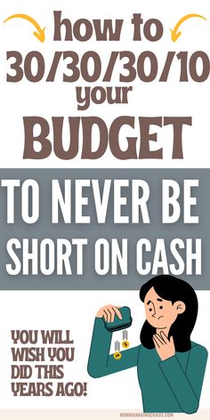 a poster with the words how to budget your budget to never be short on cash