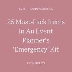 the 25 must pack items in an event planner's emergency kit