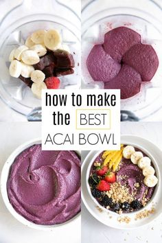 three bowls filled with different types of food and the words how to make the best acai bowl