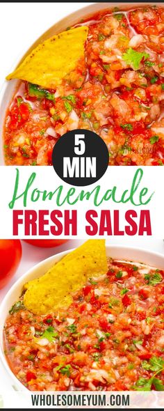 homemade fresh salsa with tortilla chips in it and the title overlay reads 5 minute homemade fresh salsa