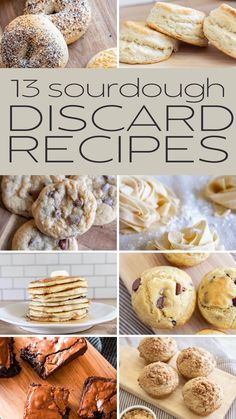 a collage of different desserts with the words 13 sourdough discard recipes