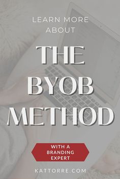 a woman typing on her laptop text reads learn more about the byob method with a branding expert