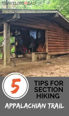 a wooden cabin with the words tips for section hiking