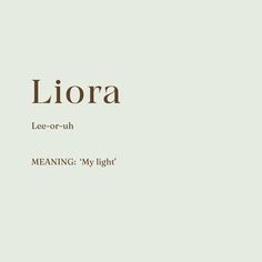 an image of liora with the words meaning my light