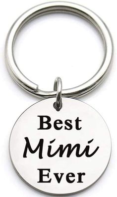 a metal keychain with the words'best mimi ever'printed on it