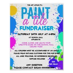 a poster with paint splattered on it and the words paint a life fundraiser