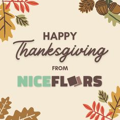 the words happy thanksgiving from nicefloriss are surrounded by leaves and acorns