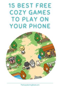 the best free cozy games to play on your phone, with text overlaying it