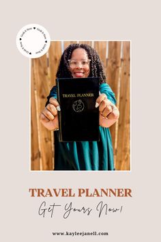 a woman holding up a travel planner with the words, travel planner get yours now