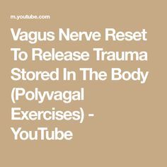 Polyvagal Exercises, Rewire Your Brain, Adrenal Health, Adrenal Fatigue