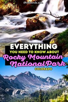 the rocky mountain national park in colorado with text overlaying everything you need to know about rocky mountain national park