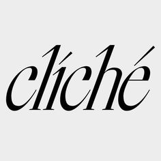 the word cliche written in black on a white background